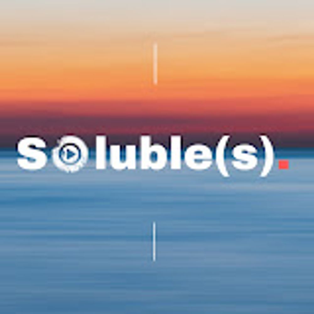 Soluble(s) Podcast