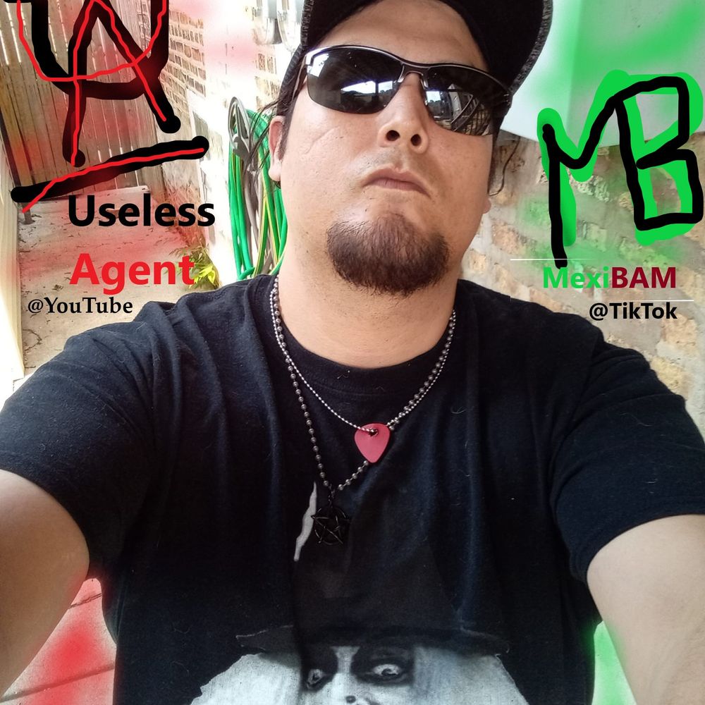 Useless Agent/ MexiBAM