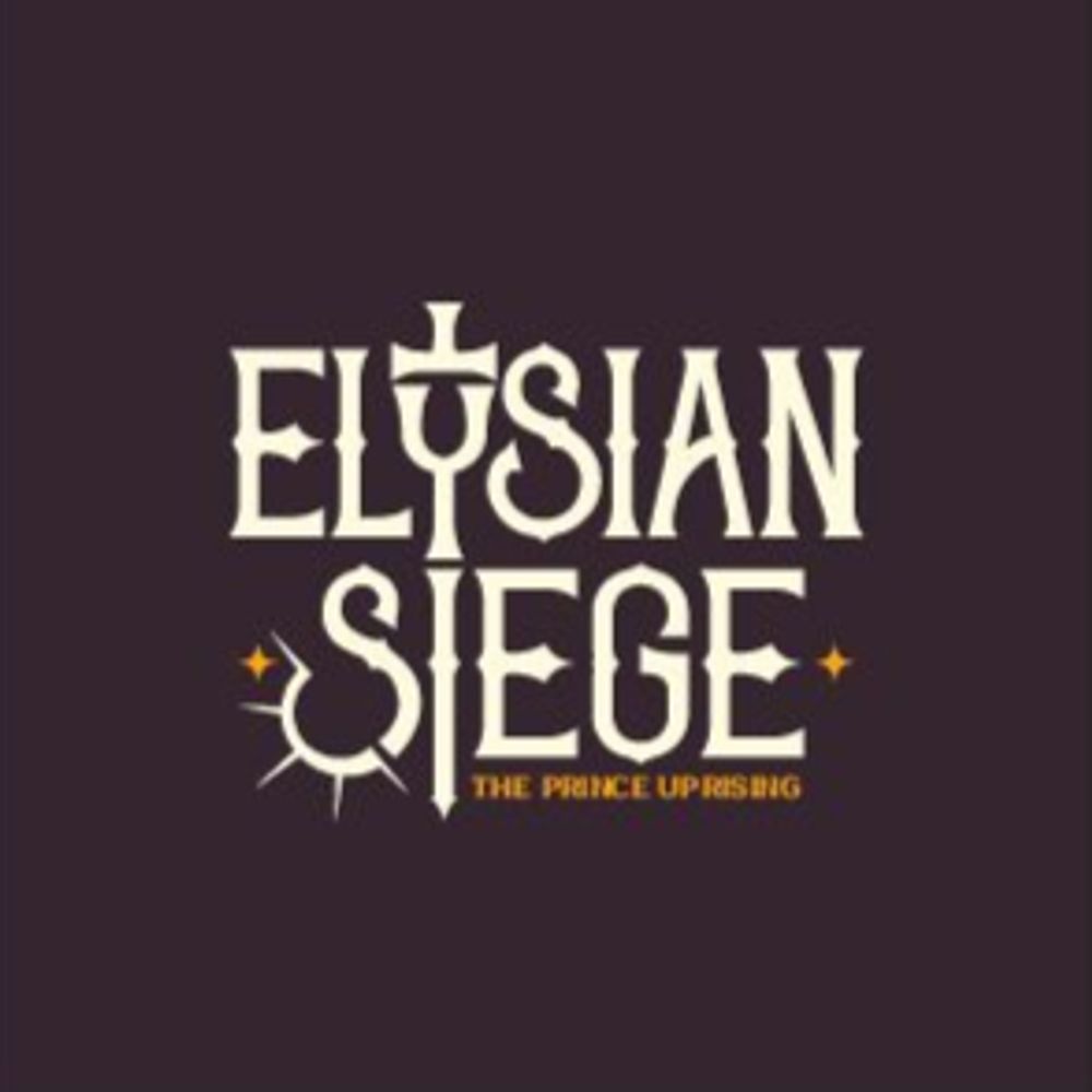 Elysian Siege: The Prince’s Uprising - Coming Soon