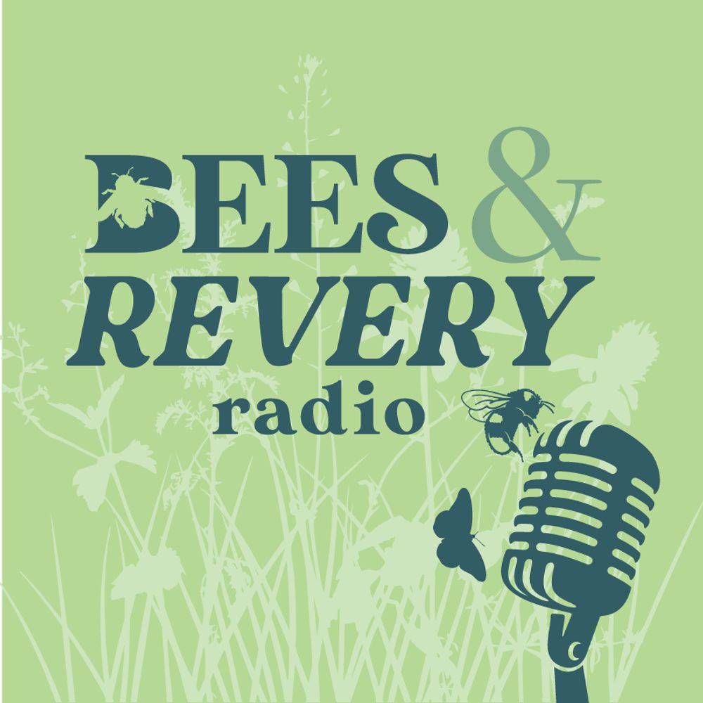 Bees & Revery Radio