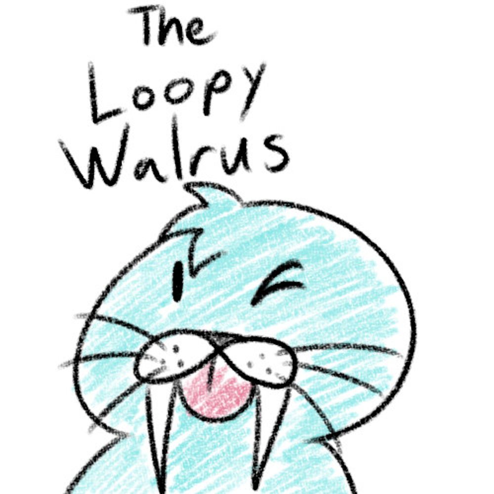 TheLoopyWalrus