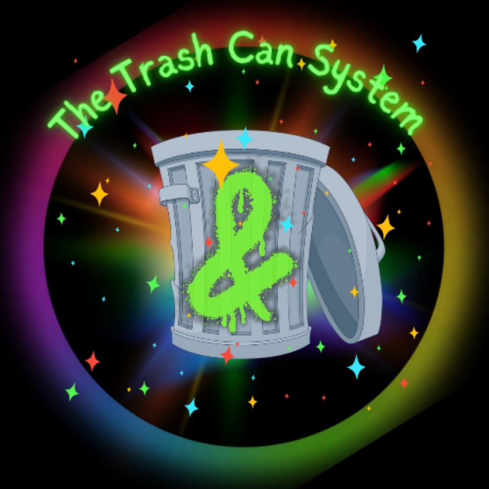 The Trash Can System