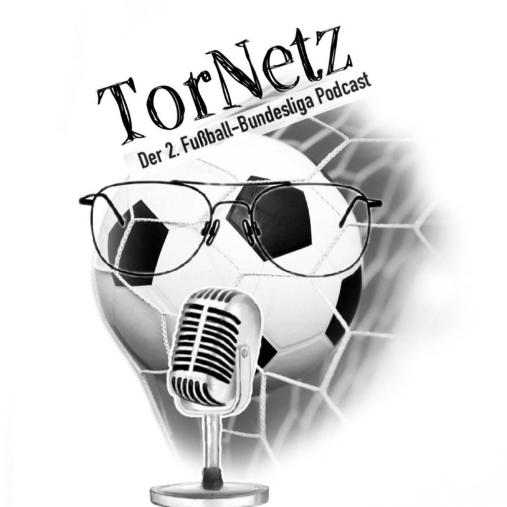 TorNetz - Der 2. Fußball-Bundesliga Podcast