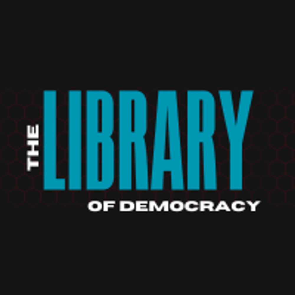 The Library of Democracy