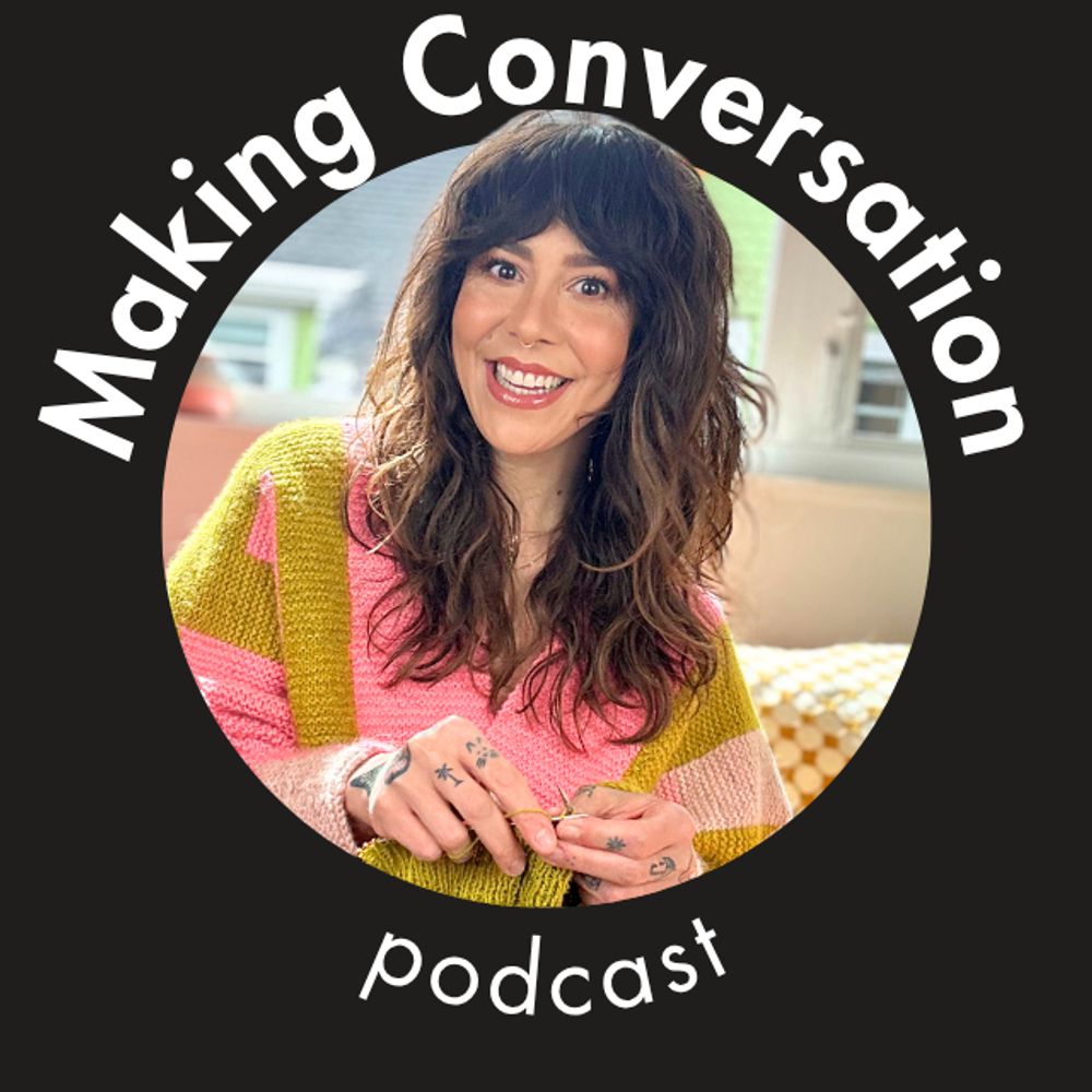 Making Conversation | A 🎥 Podcast for Makers