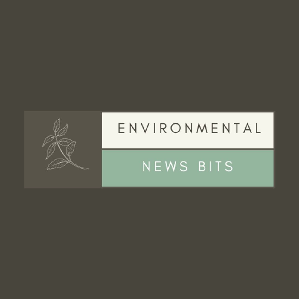 Environmental News Bits