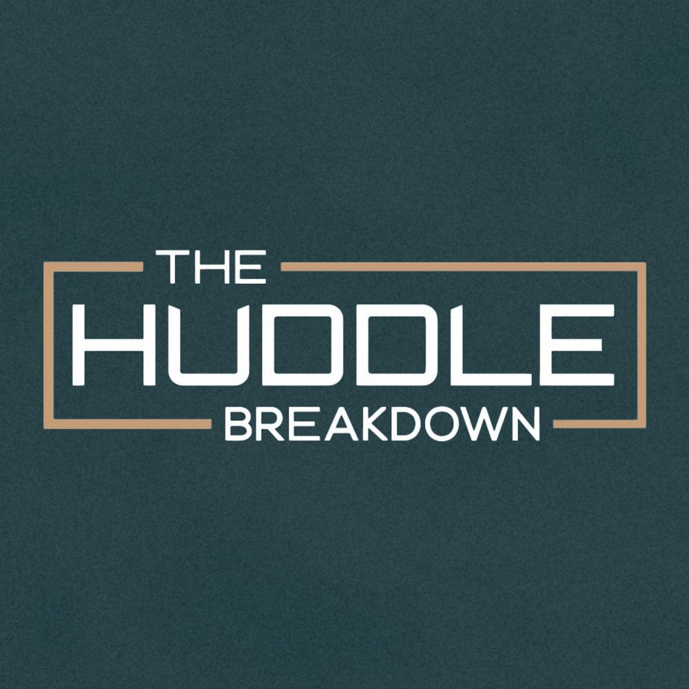 The Huddle Breakdown