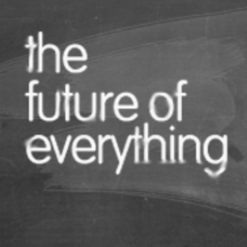 The Future of Everything