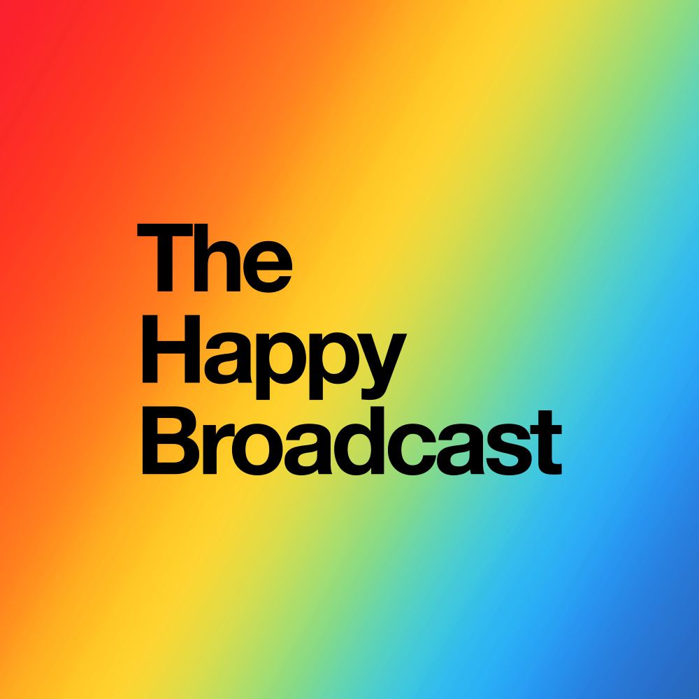 The Happy Broadcast