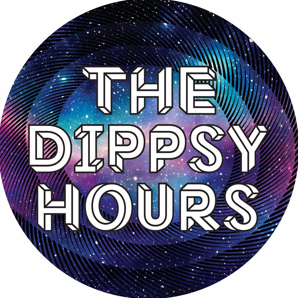 The Dippsy Hours