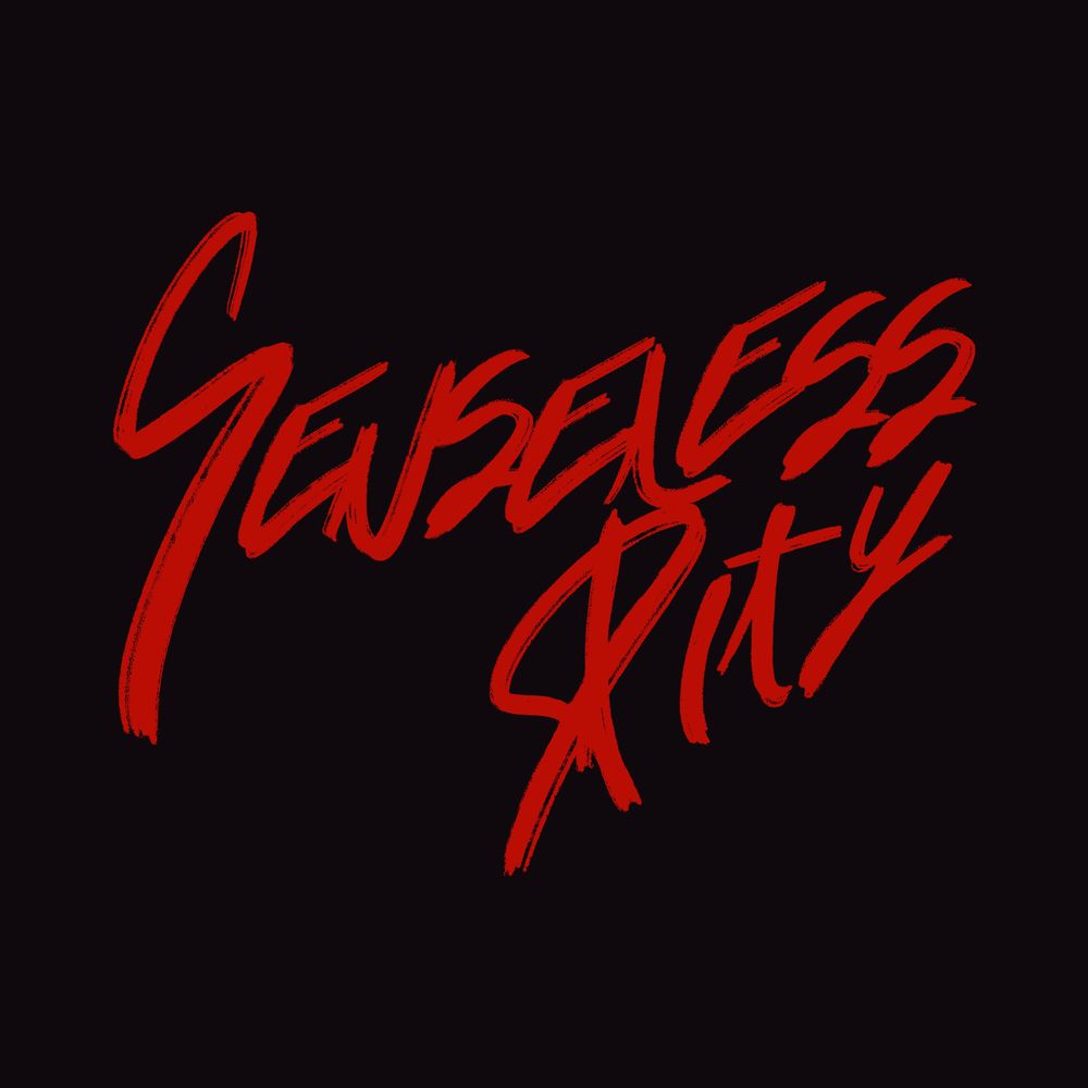 Senseless Pity
