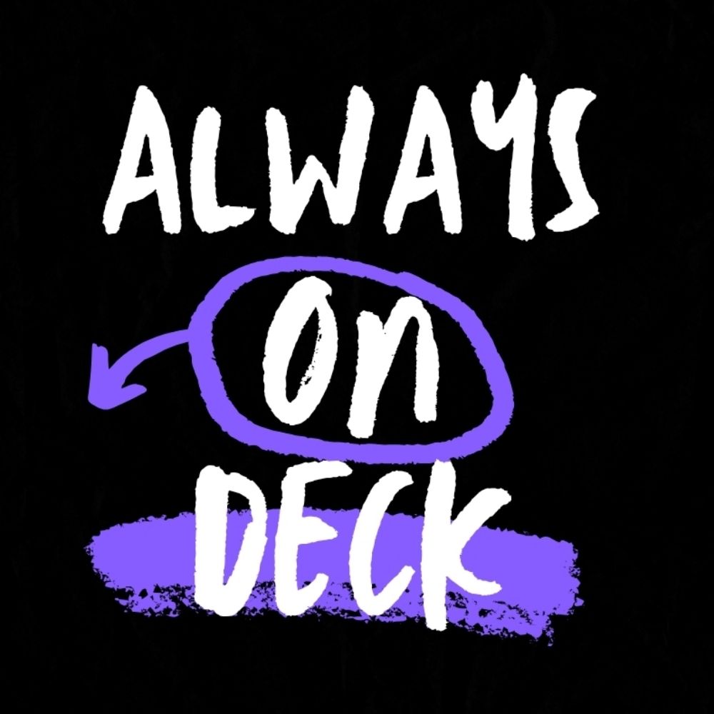 Always On Deck