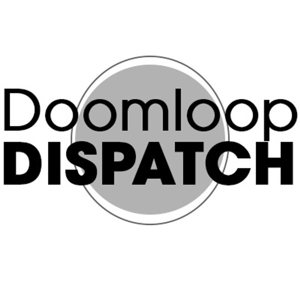 Doomloop Dispatch