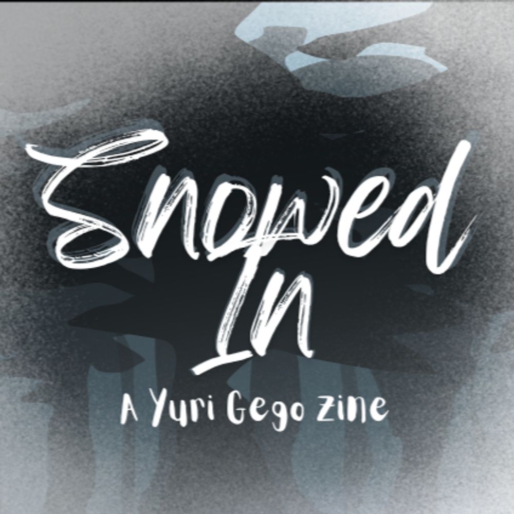 Snowed In - A Yuri Gego Zine ❆