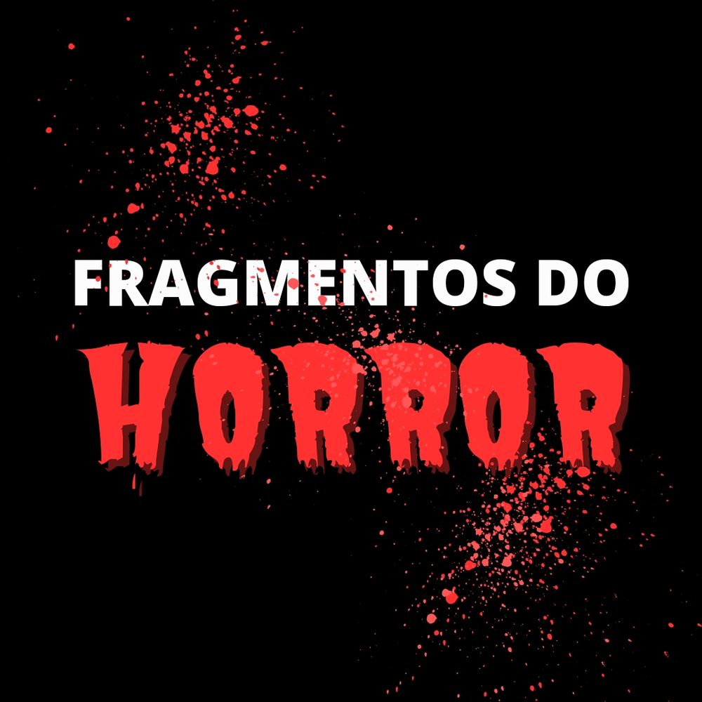 fragmentos do horror