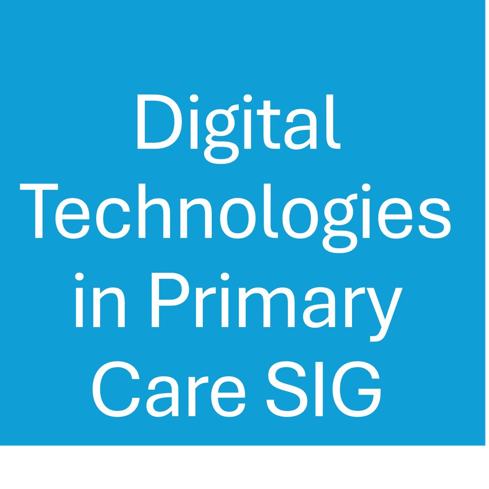 Digital Technologies in Primary Care SIG