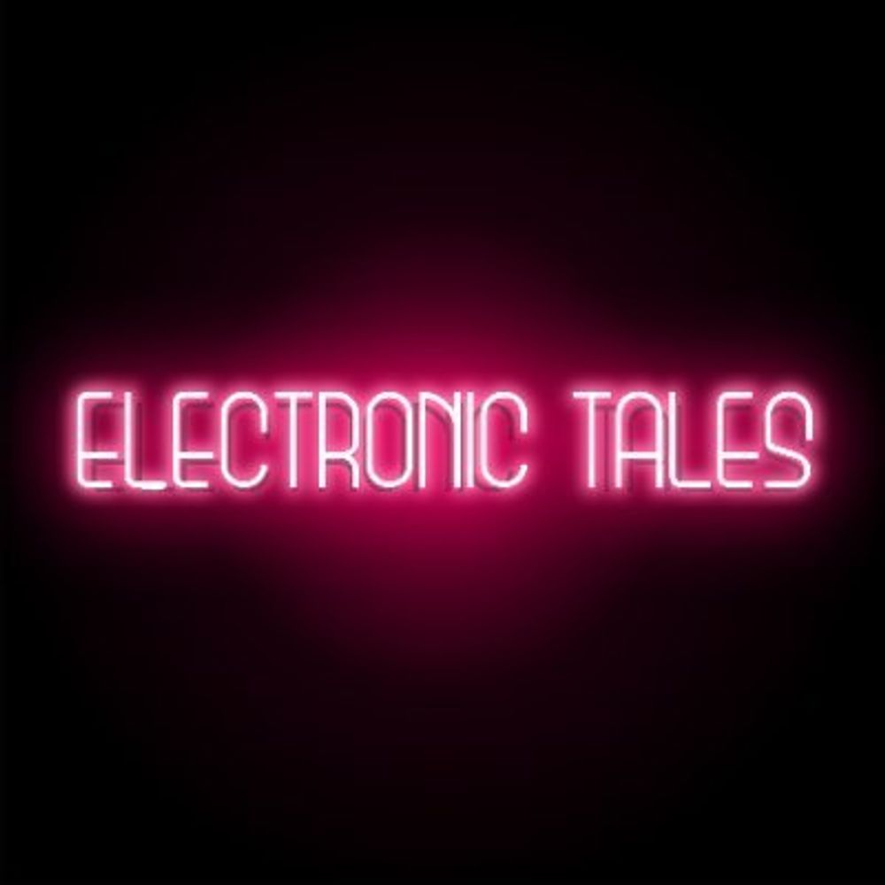 Electronic Tales