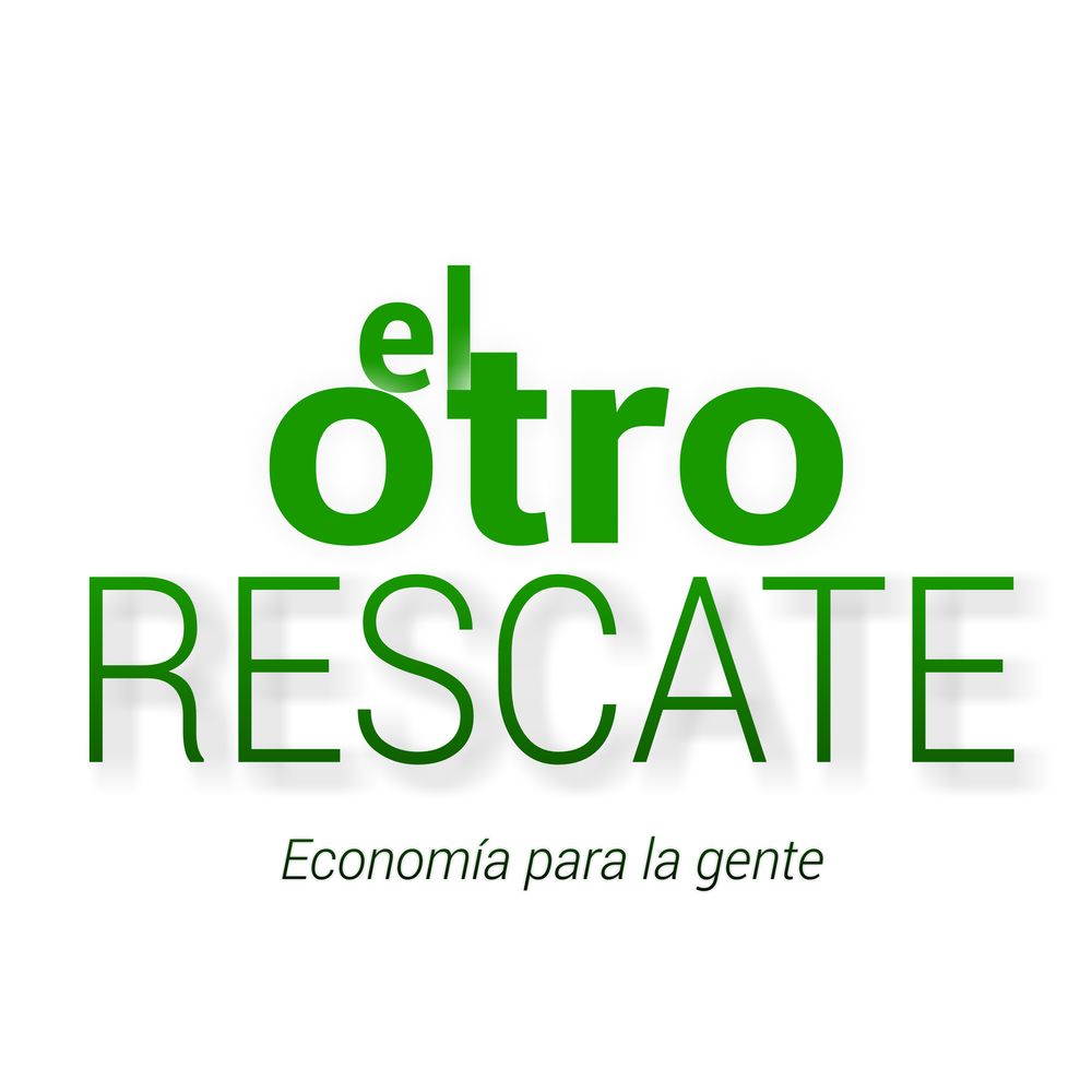 El Otro Rescate. Economía para la Gente