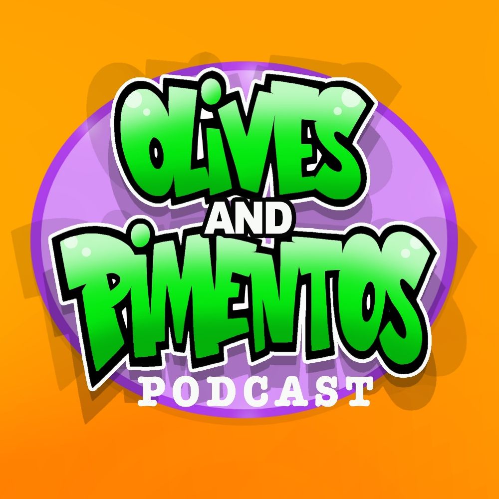 Olives and Pimentos Podcast