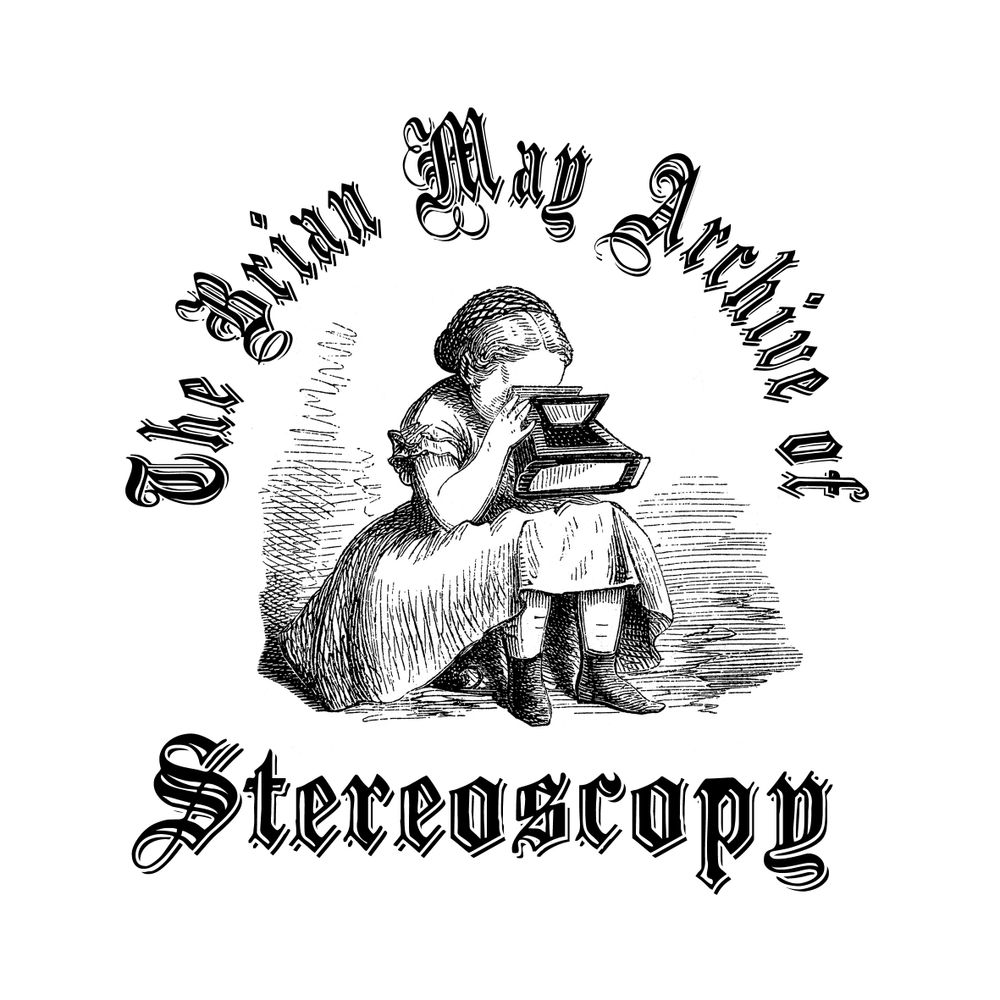 The Brian May Archive of Stereoscopy