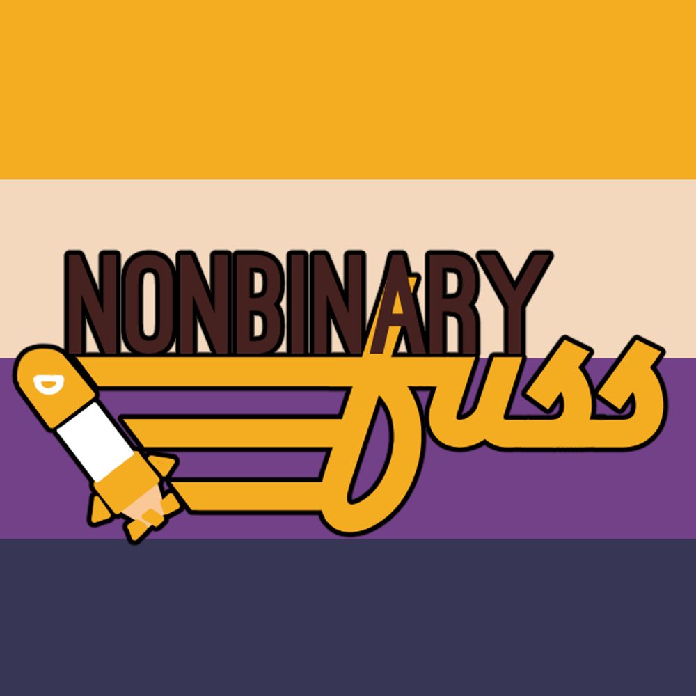 Nonbinary Fuss