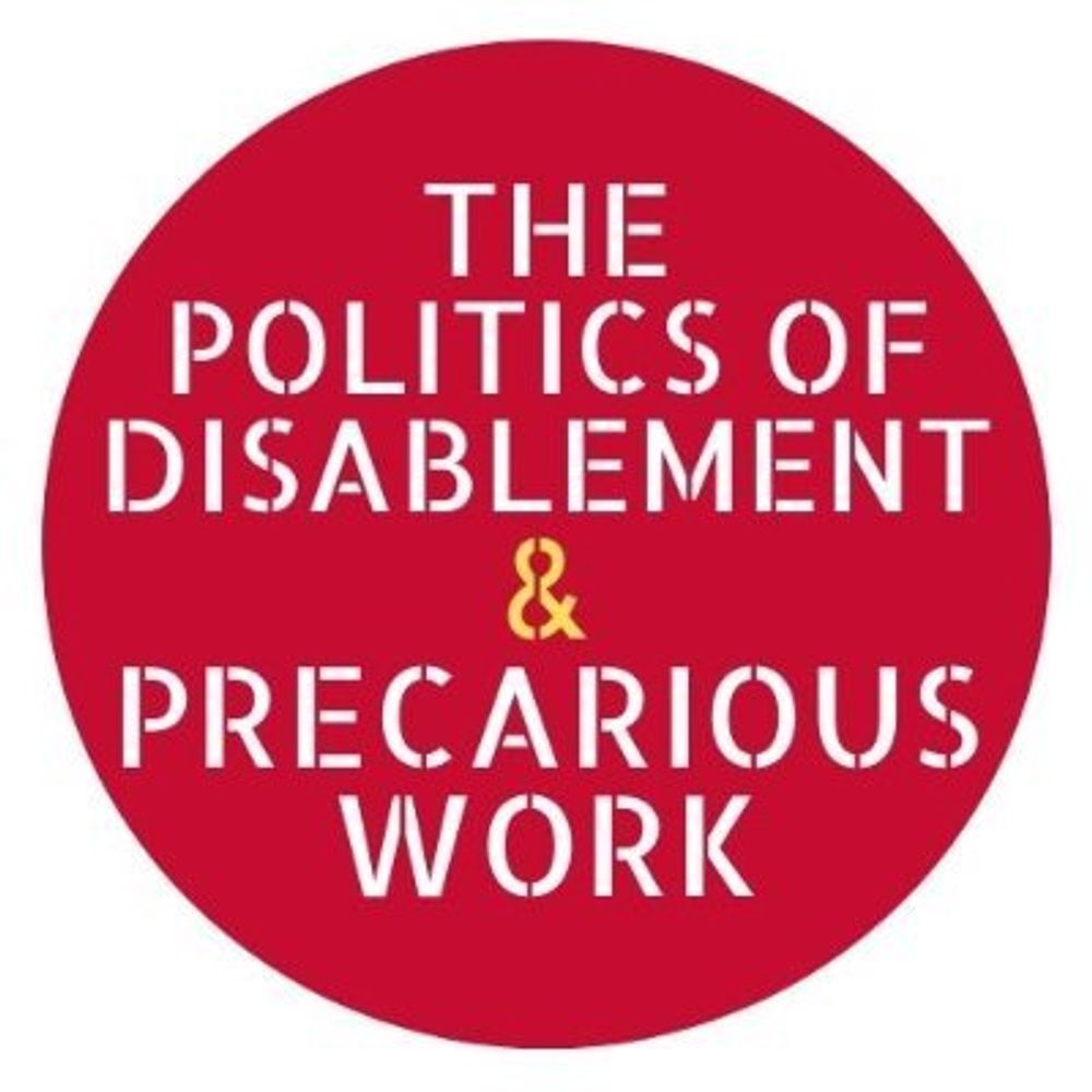 The Politics of Disablement and Precarious Work