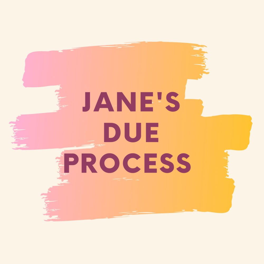 Jane's Due Process
