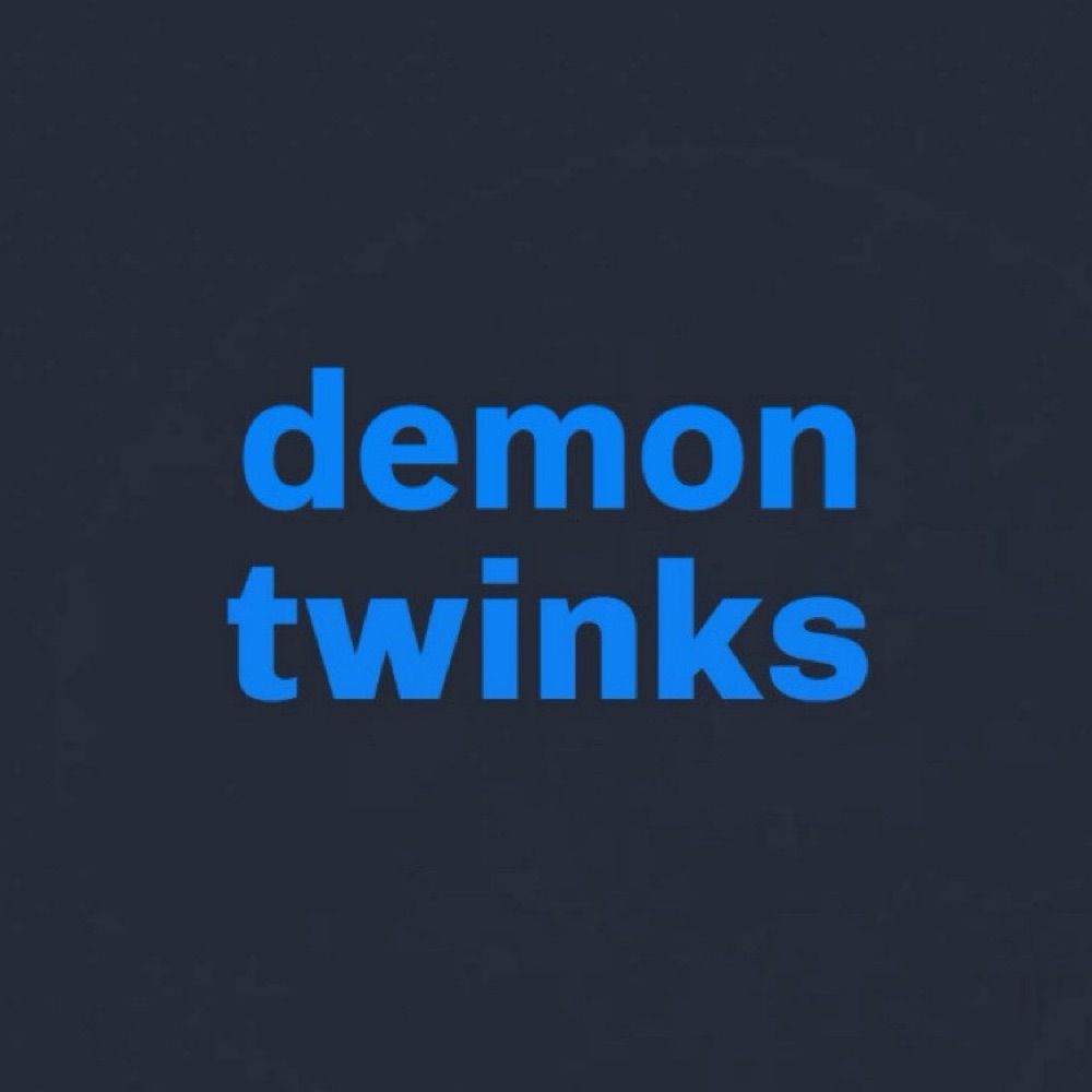 Demon twinks 😈