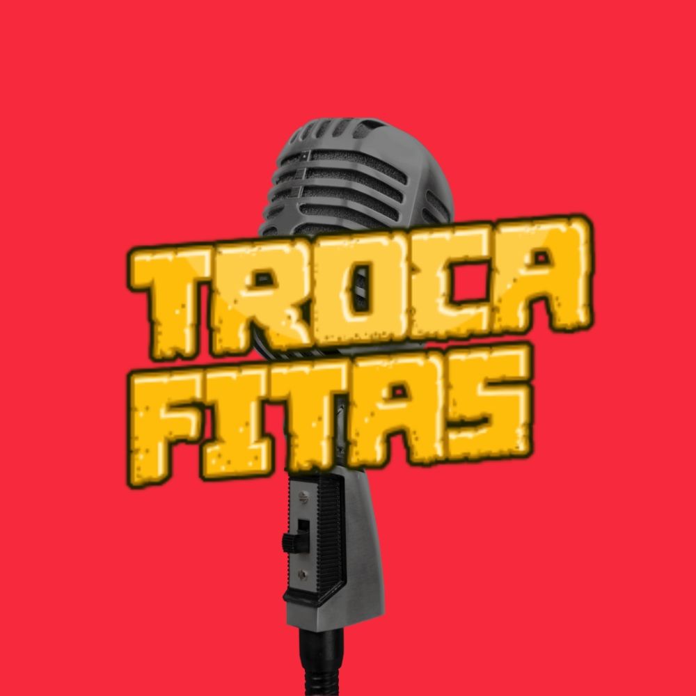 Troca Fitas podcast 