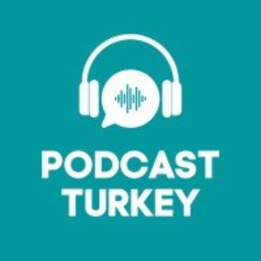 Podcast Turkey