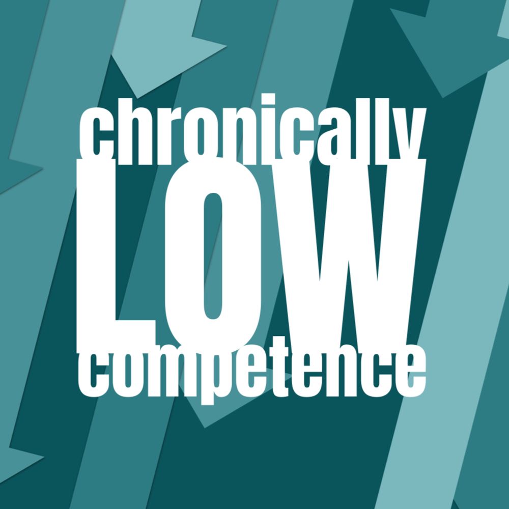 Chronically Low Competence