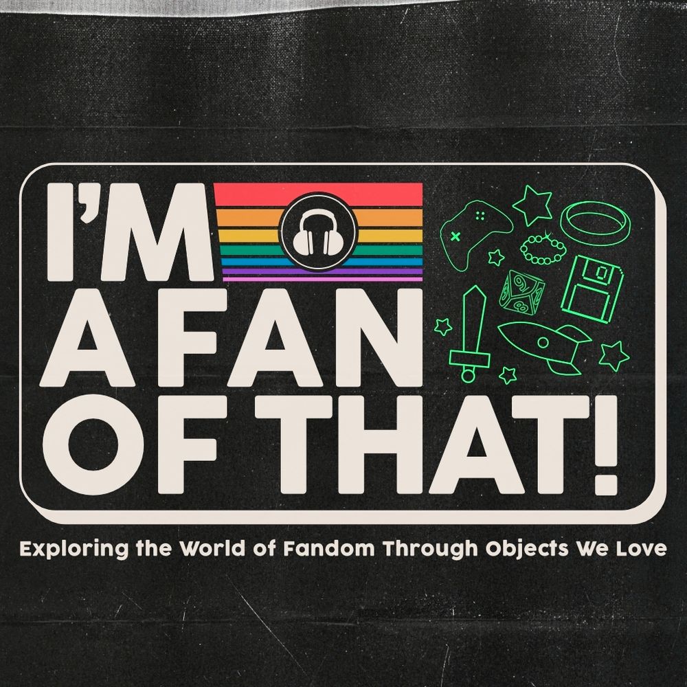 I'm A Fan Of That Podcast