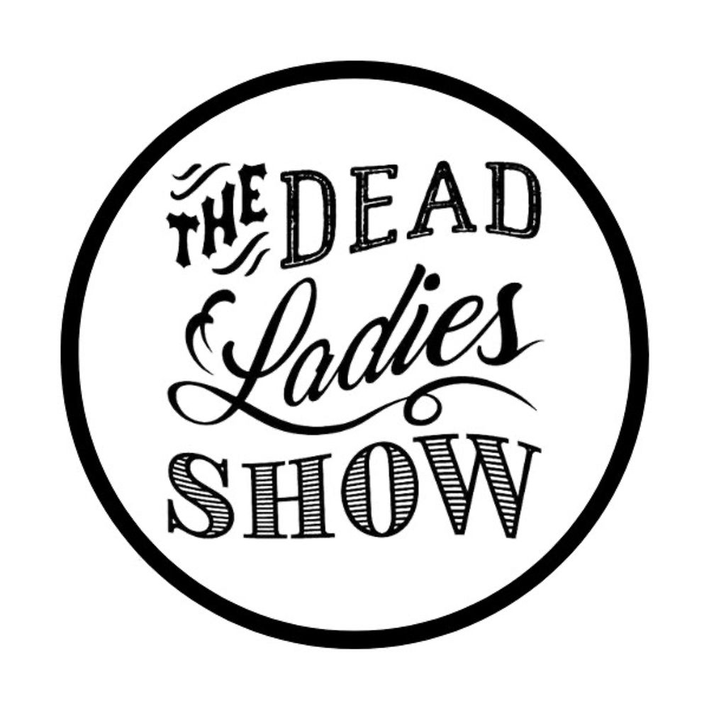 Dead Ladies Show 