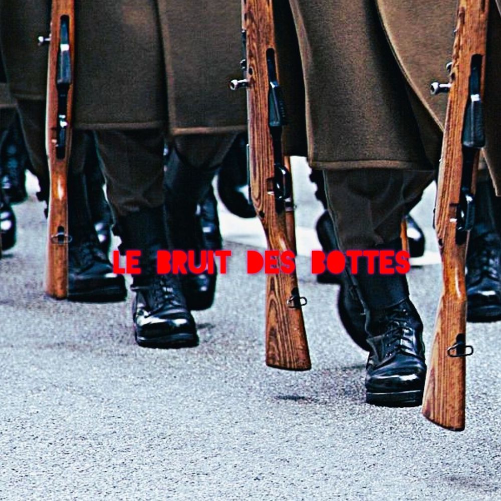 Le bruit des bottes