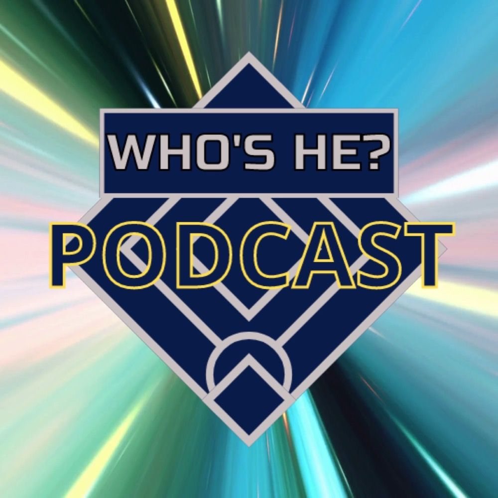 Who's He? Podcast