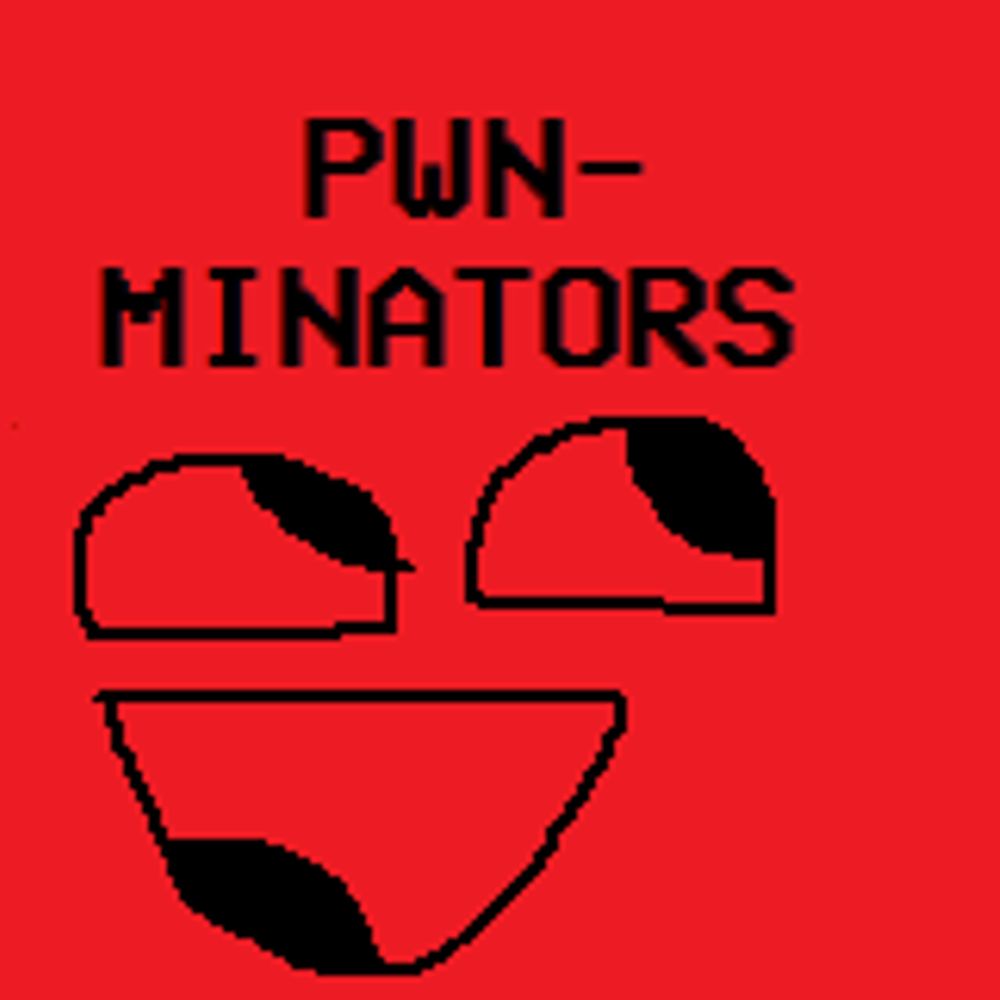 PWN-MINATORS