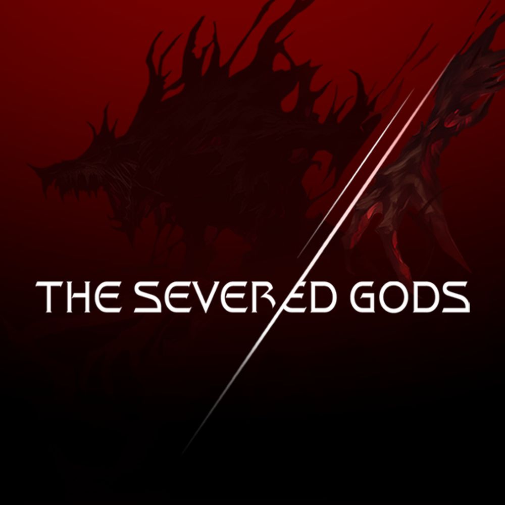 The Severed Gods