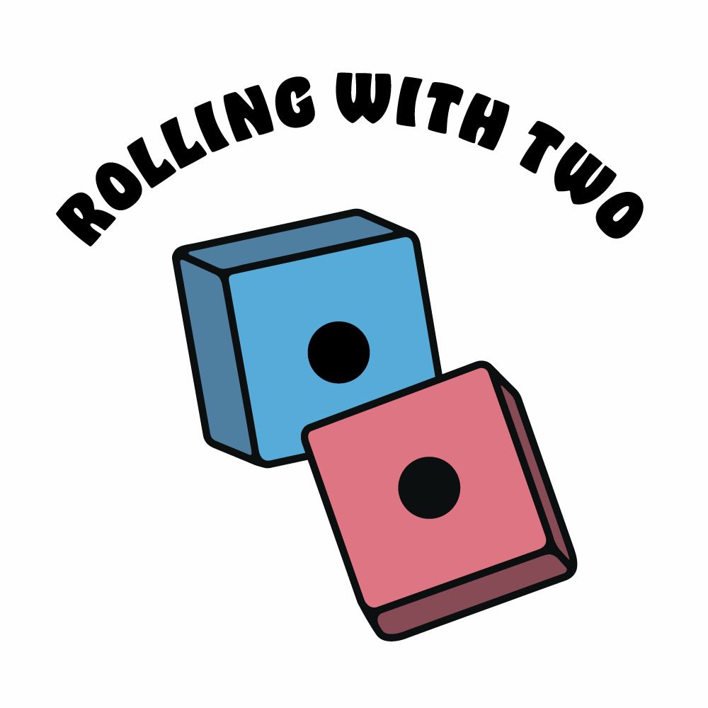 Rolling With Two