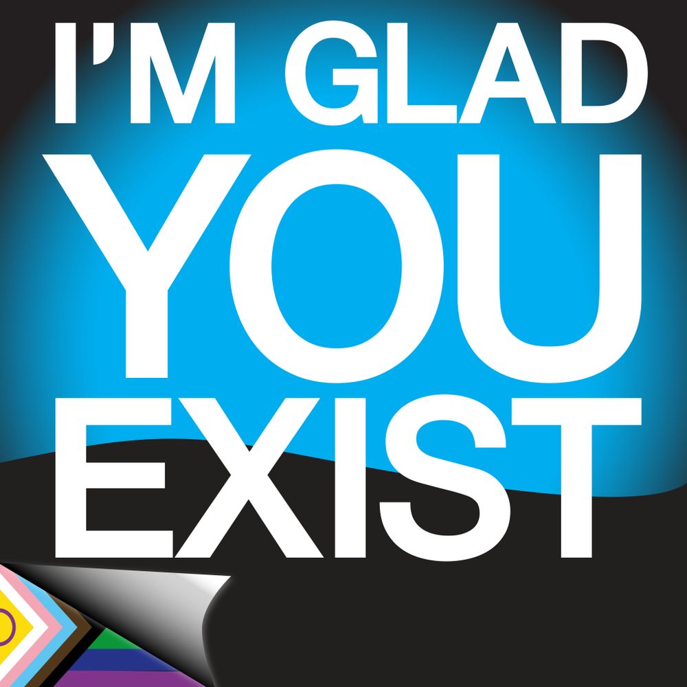 I'm Glad You Exist
