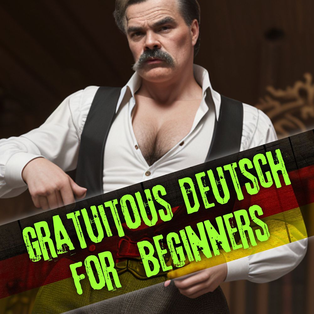 Gratuitous German for Beginners 