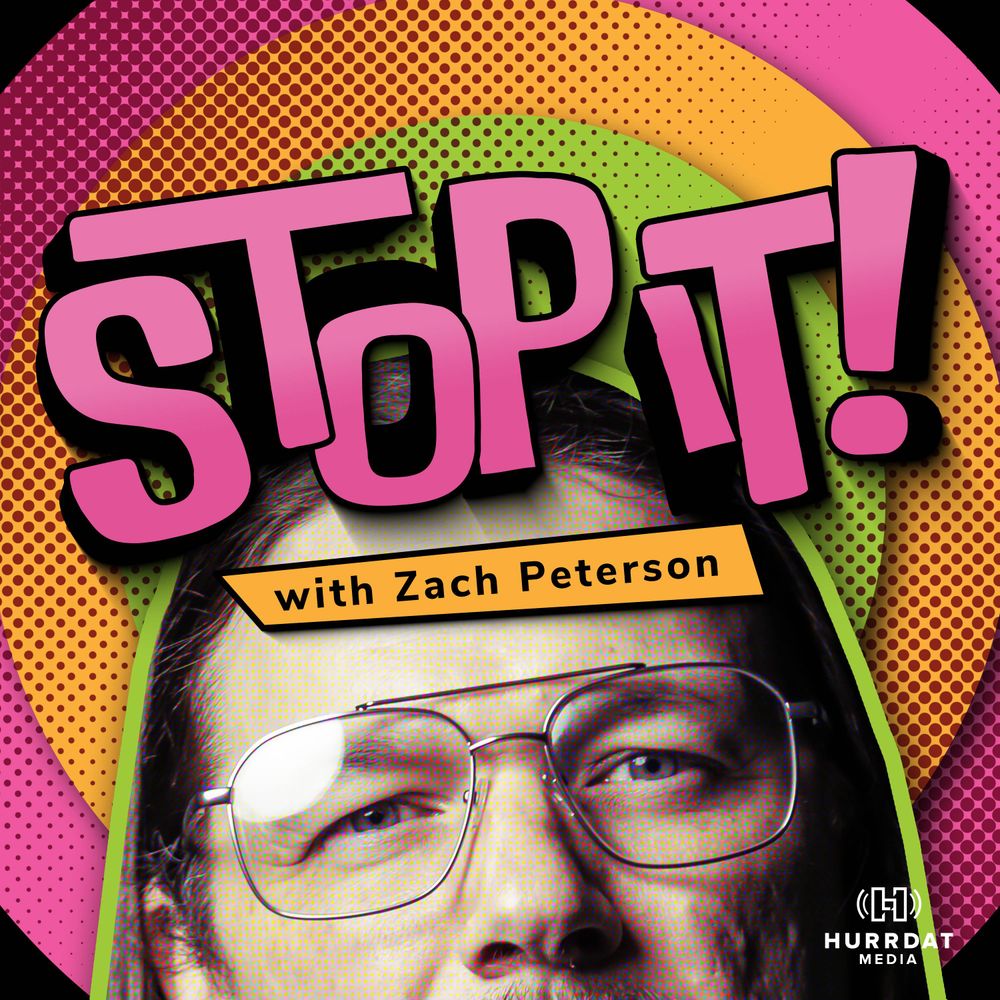 Stop it w/ Zach Peterson