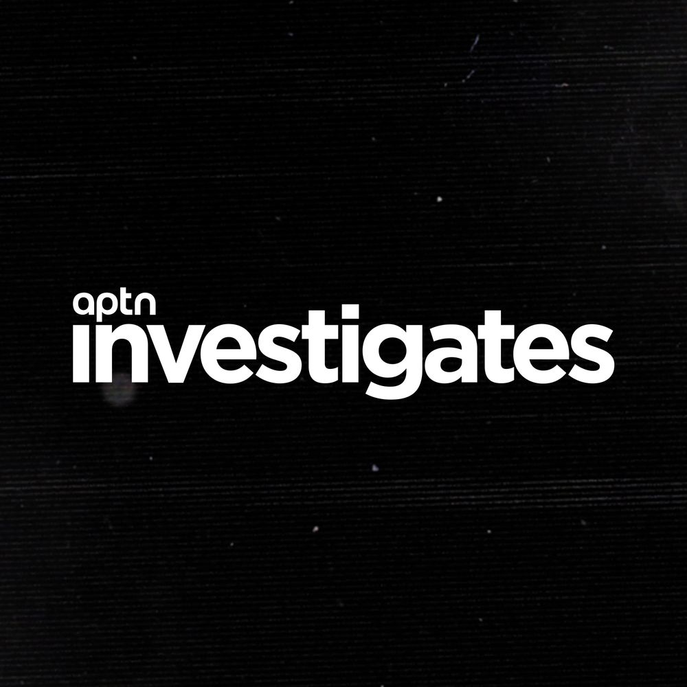 APTN Investigates