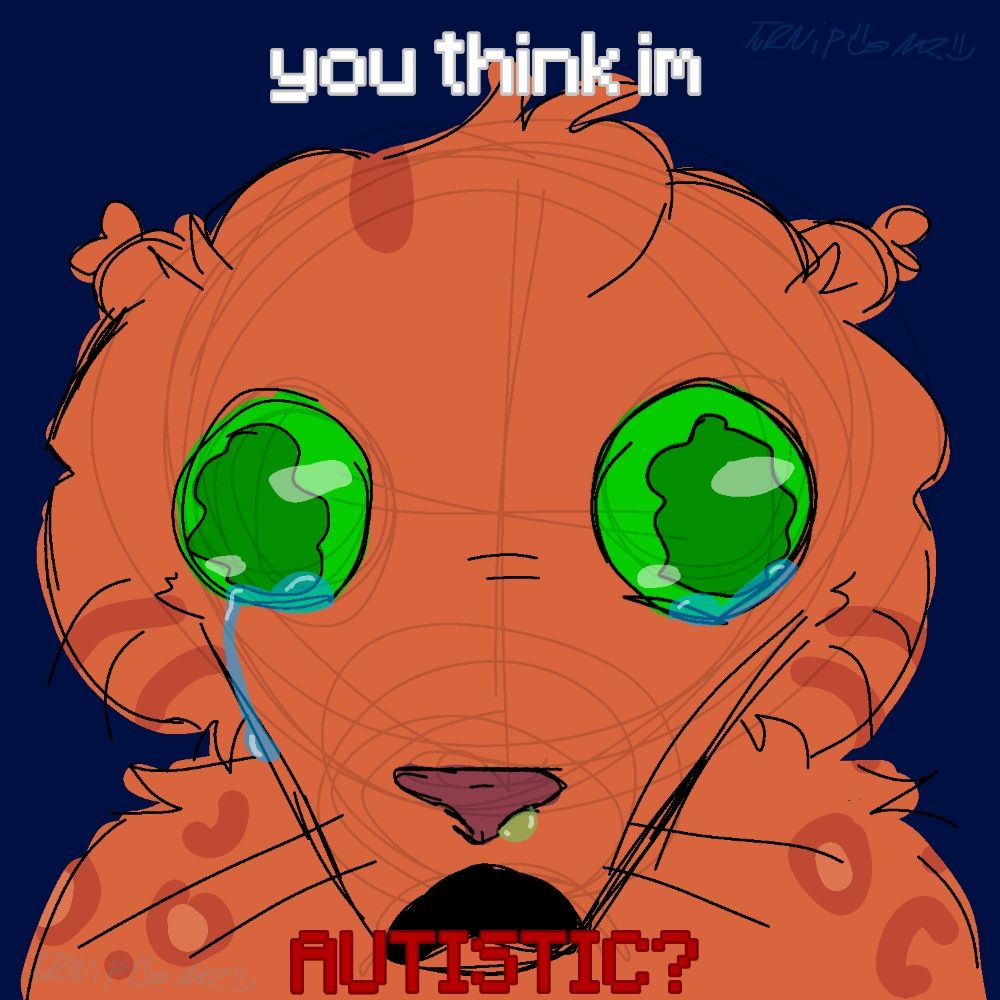 i am autism.