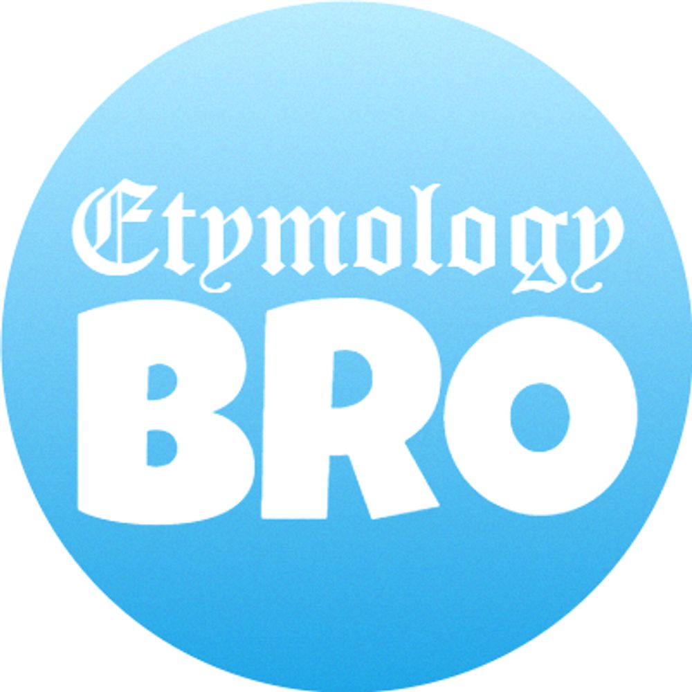 Etymology Bro