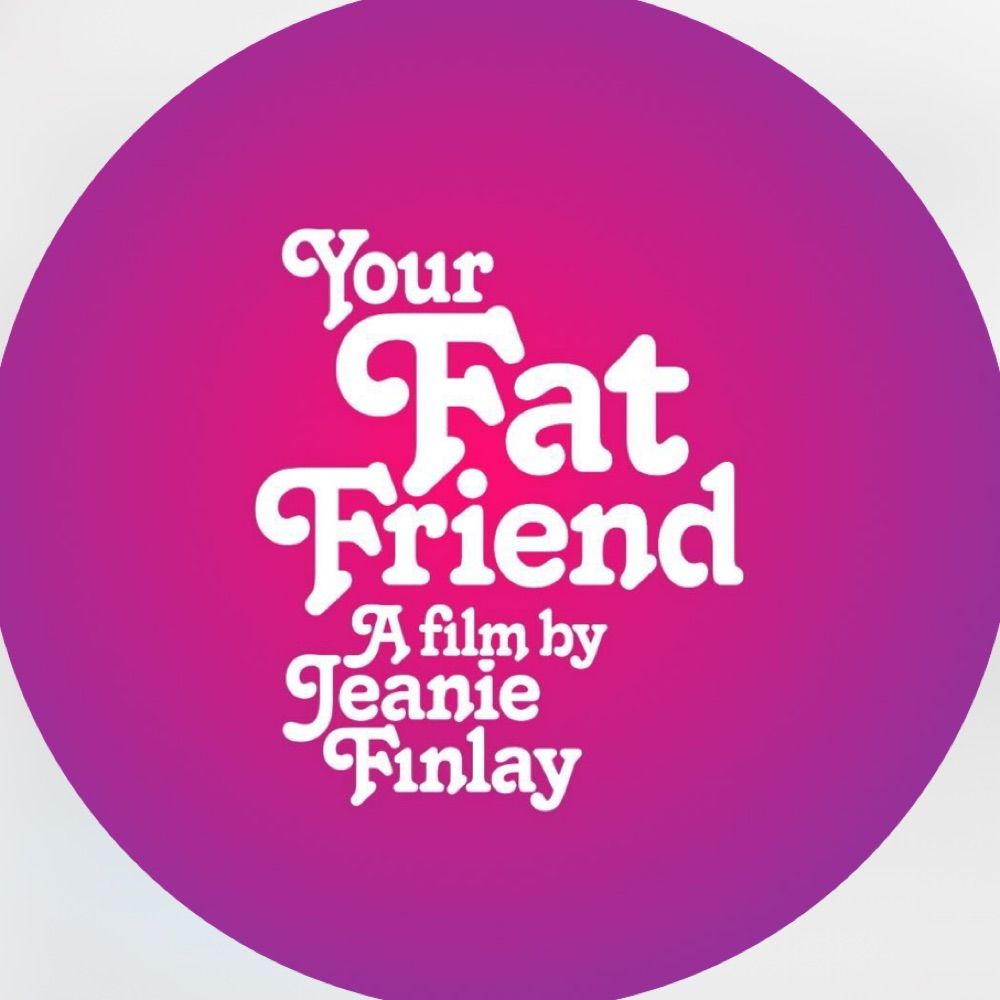 Your Fat Friend Film