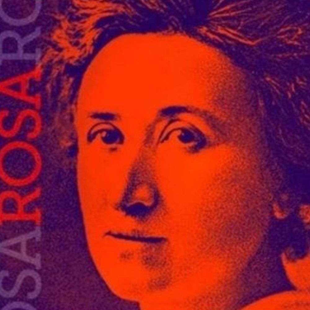Psoe Sur, Rosa Luxemburgo🌹