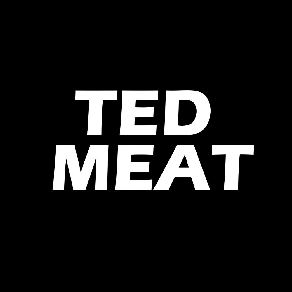 Ted Meat