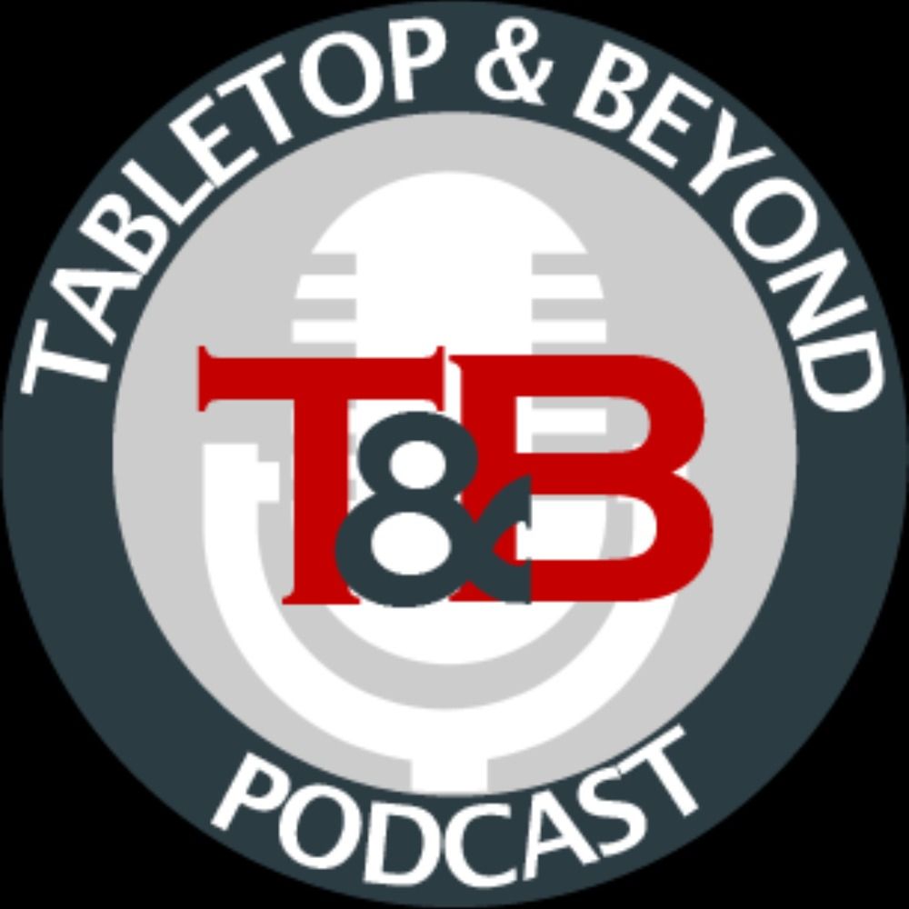 Tabletop and Beyond Podcast