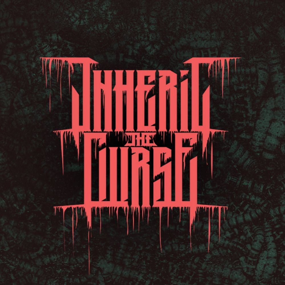 INHERIT THE CURSE