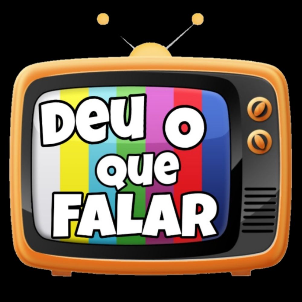 Deu o que FALAR 